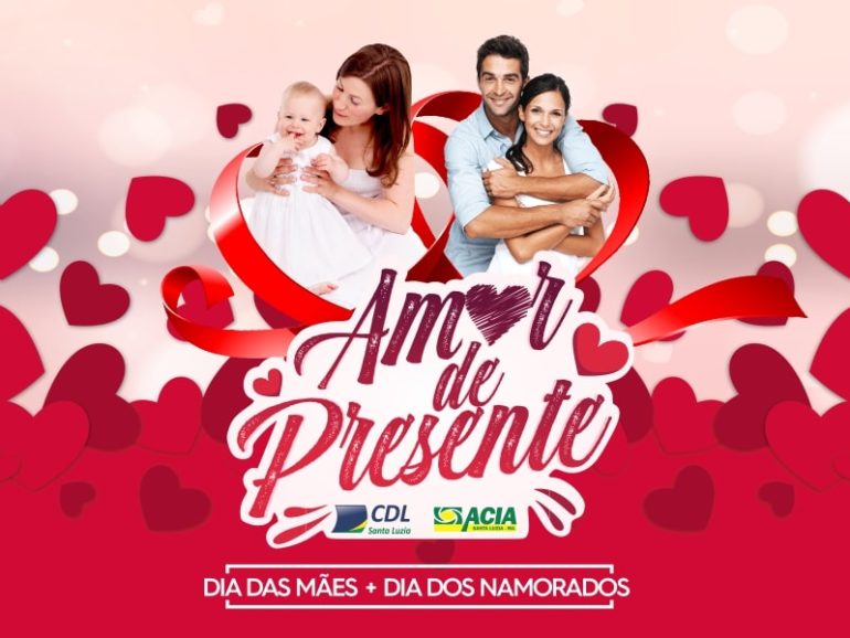 Amor de Presente – CDL e ACIA
